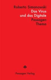  978-3-7092-0463-4;Simanowski-DasVirusUndDasDigitale.jpg - Bild