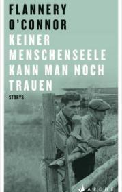  978-3-7160-2769-1;O'Connor-Keiner Menschenseele kann man mehr trauen.jpg - Bild