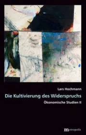  978-3-7316-1460-9;Hochmann-DieKultivierungDesWiderspruchs.jpg - Bild