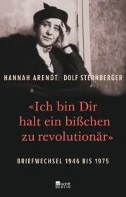  978-3-7371-0063-2;Arendt_Sternberger-Ich bin dir halt ein bisschen zu revolutionär.jpg - Bild