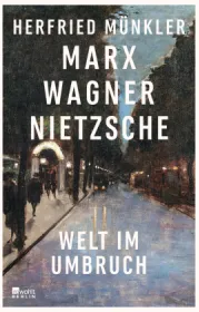  978-3-7371-0105-9;Münkler-MarxWagnerNietzsche.jpg - Bild