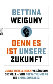  978-3-7371-0111-0;Weiguny-DennEsIstUnsereZukunft.jpg - Bild