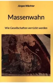  978-3-7431-1652-8;Wächter-Massenwahn.jpg - Bild