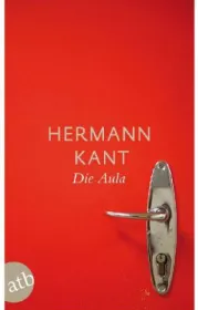 Die Aula.  Roman von Hermann Kant