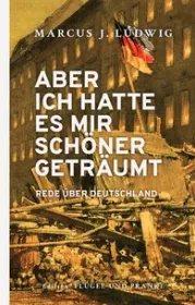  978-3-7485-7009-7;Ludwig-AberIchHatteEsMirSchönerGeträumt.jpg - Bild