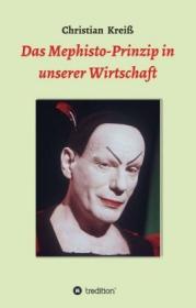  978-3-7497-5791-6;Kreiß-Das Mephisto-Prinzip in unserer Wirtschaft.jpg - Bild