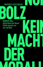  978-3-7518-0519-3;Bolz-KeineMachtDerMoral.jpg - Bild