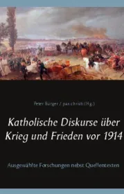  978-3-7526-7268-8;Bürger-KatholischeDiskurseÜberKriegUndFrieden.jpg - Bild