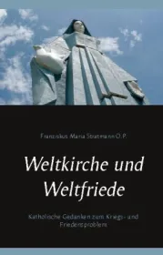  978-3-7534-3993-8;Stratmann-Franziskus-WeltKircheundWeltfriede.jpg - Bild