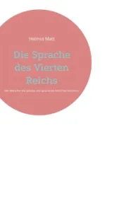  978-3-7557-3764-3;Matt-Die Sprache des Vierten Reichs.jpg - Bild