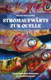  978-3-7583-1636-4;Matuschek-Stromaufwärts zur Quelle.jpg - Bild