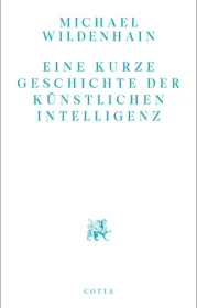  978-3-7681-9824-0;Wildenhain-Eine kurze Geschichte der Künstlichen Intelligenz.jpg - Bild