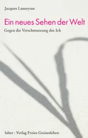  978-3-7725-1065-6;Lusseyrand-EinNeuesSehenDerWelt.jpg - Bild