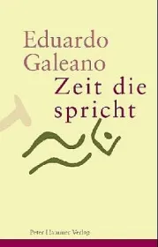  978-3-7795-0027-8;galeano-zeit.jpg - Bild