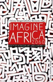  978-3-7795-0604-1;Morgenrath-Imagine Africa 2060.jpg - Bild