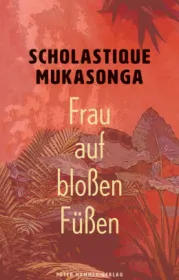  978-3-7795-0678-2;Mukasonga-FrauAufBloßenFüßen.jpg - Bild
