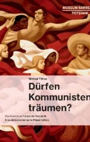 978-3-7913-5746-1;Philipp-Dürfen Kommunisten träumen.jpg - Bild