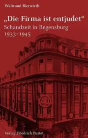 978-3-7917-2862-9;Bierwirth-Die Firma ist entjudet.jpg - Bild