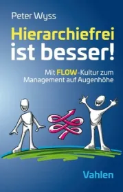  978-3-8006-6288-3;Wyss-HierarchiefreiIstBesser.jpg - Bild