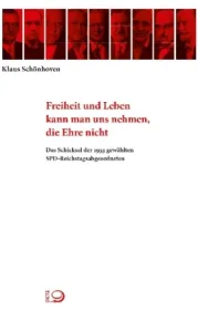  978-3-8012-0501-0;Schönhoven-Freiheit-und-Leben-kann-man-uns-nehmen-die-Ehre-nicht.jpg - Bild