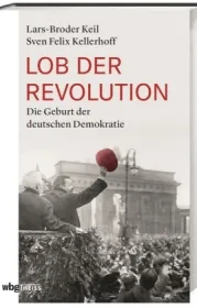  978-3-8062-3805-1;Lars-Broder_Kellerhoff-Lob der Revolution.jpg - Bild