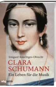  978-3-8062-3850-1;Knechtges-Obrecht-Clara Schumann.jpg - Bild