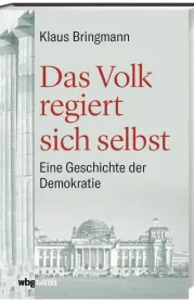  978-3-8062-3872-3;Bringmann-Das Volk regiert sich selbst.jpg - Bild
