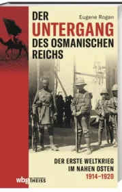 978-3-8062-4307-9;Rogan-DerUntergangDesOsmanischenReiches.jpg - Bild