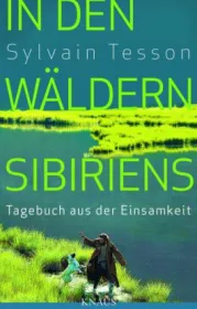  978-3-8135-0564-1;Tesson-In den Wäldern Sibiriens.jpg - Bild