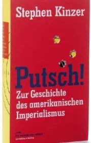 978-3-8218-4587-6;Kinzer-Putsch-Geschichte-des-amerikanischen-Imperialismus.jpg - Bild