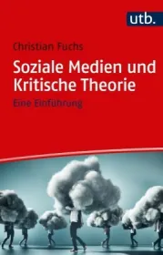  978-3-8252-5081-2;Fuchs-Soziale Medien und kritische Theorie.jpg - Bild