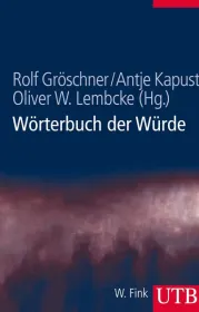  978-3-8252-8517-3;Gröschner-Wörterbuch der Würde.jpg - Bild