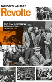  978-3-8337-4692-5;Larsson-Revolte. Die 68er Bewegung in Bildern ....jpg - Bild