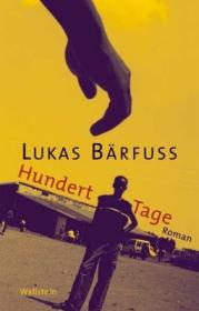  978-3-8353-0271-6;Bärfuss-Hundert Tage.jpg - Bild