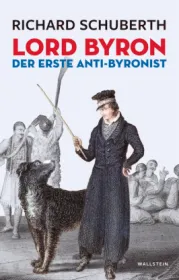  978-3-8353-5688-7;Schuberth-Lord Byron, der erste Anti-Byronist.jpg - Bild