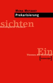  978-3-8376-2566-0;motakef-prekarisierung.jpg - Bild