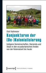  978-3-8376-3370-2;Kaltmeier-Konjunkturen der (De)Kolonialisierung.jpg - Bild