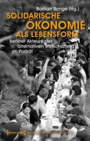  978-3-8376-3662-8;Ronge-Solidarische Ökonomie als Lebensform.jpg - Bild