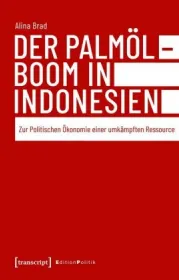  978-3-8376-4757-0;Brad-DerPalmölboomInIndonesien.jpg - Bild