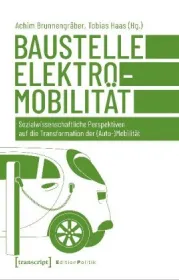  978-3-8376-5165-2;Brunnnegräber-Baustelle Elektromobilität.jpg - Bild