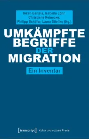  978-3-8376-5712-8,Schäfer-UmkämpfteBegriffeDerMigration.jpg - Bild
