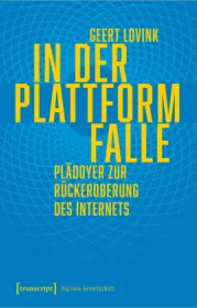  978-3-8376-6333-4;Lovink-InDerPlattformfalle.jpg - Bild