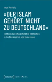  978-3-8376-6756-1;Mustafa-DerIslamgehört(nicht)ZuDeurschland.jpg - Bild