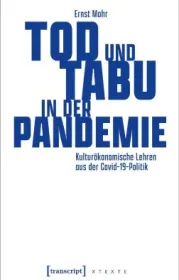  978-3-8376-6773-8;Mohr-TodUndTabuInDerPandemie.jpg - Bild
