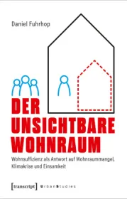  978-3-8376-6900-8;Fuhrhop-DerUnsichtbareWohnraum.jpg - Bild