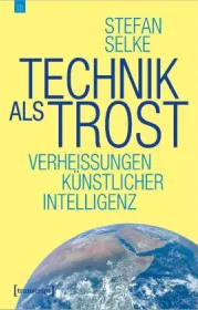  978-3-8376-6928-2;Selke-TechnikAlsTrost.jpg - Bild