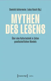 978-3-8376-7208-4;Mythen des Lesens.jpg - Bild