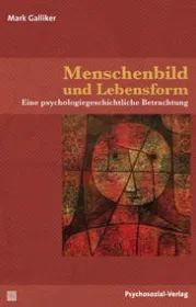  978-3-8379-2786-;Galliker-Menschenbild und Lebensform.jpg - Bild
