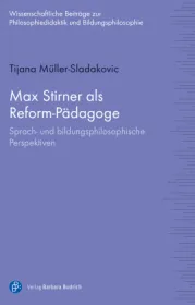  978-3-8474-2540-3;Müller-Sladakovic-MaxStirnerAlsReformpädagoge.jpg - Bild
