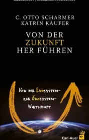  978-3-8497-0042-3;Scharmer_Käufer-Von der Zukunft her führen.jpg - Bild